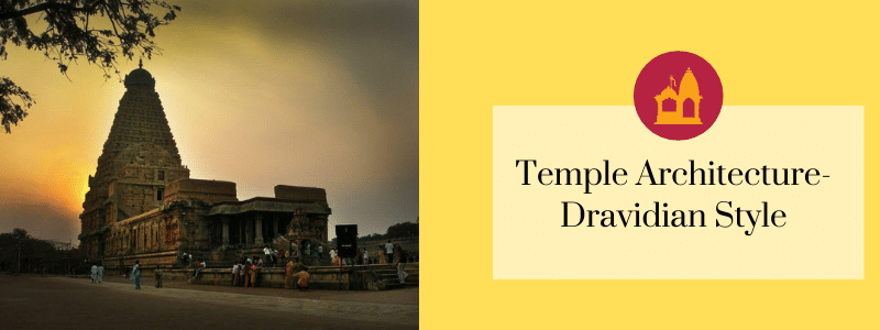 Temple Architecture - Dravidian Style